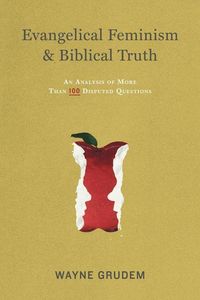 Produktbild: Evangelical Feminism and Biblical Truth - An Analysis of More Than 100 Disputed Questions