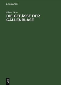 Produktbild: Die Gef&auml;&szlig;e der Gallenblase