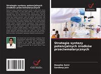 Produktbild: Strategie syntezy potencjalnych &iquest;rodk&oacute;w przeciwmalarycznych