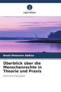 Produktbild: &Uuml;berblick &uuml;ber die Menschenrechte in Theorie und Praxis