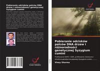 Produktbild: Pobieranie odcisk&oacute;w palc&oacute;w DNA drzew i r&oacute;&iquest;norodno&iquest;ci genetycznej Syzygium cumini