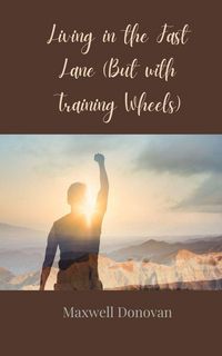 Produktbild: Living in the Fast Lane (But with Training Wheels)