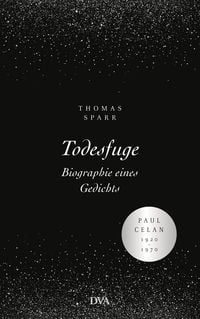 Produktbild: Todesfuge - Biographie eines Gedichts