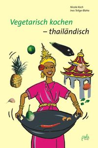 Bild vom Artikel Vegetarisch kochen - thailändisch vom Autor Nicola Koch