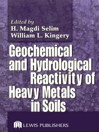 Produktbild: Geochemical and Hydrological Reactivity of Heavy Metals in Soils