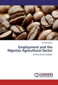 Produktbild: Employment and the Nigerian Agricultural Sector