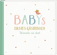 Produktbild: Gästebuch: Babys erstes Gästebuch - Wünsche an dich
