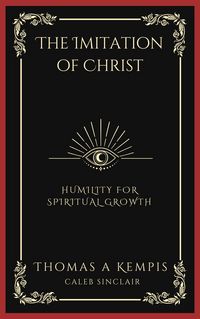 Produktbild: The Imitation of Christ: Humility for Spiritual Growth (Grapevine Press)