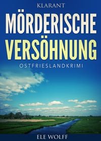 Produktbild: M&ouml;rderische Vers&ouml;hnung. Kurz - Ostfrieslandkrimi