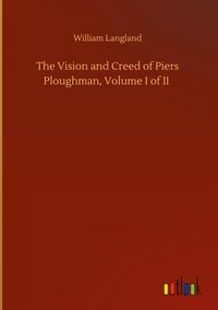 Produktbild: The Vision and Creed of Piers Ploughman, Volume I of II