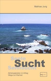 Produktbild: Seele - Sucht - Sehnsucht