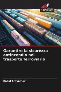 Produktbild: Garantire la sicurezza antincendio nel trasporto ferroviario