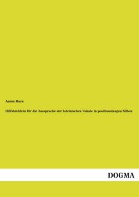 Produktbild: Hilfsb&uuml;chlein f&uuml;r die Aussprache der lateinischen Vokale in positionslangen Silben