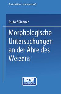 Produktbild: Morphologische Untersuchungen an der &Auml;hre des Weizens