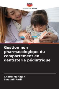 Produktbild: Gestion non pharmacologique du comportement en dentisterie p&eacute;diatrique
