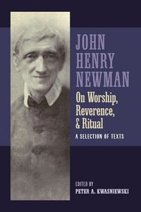 Produktbild: Newman on Worship, Reverence, and Ritual