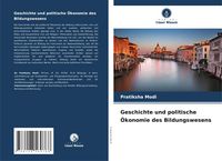 Produktbild: Geschichte und politische &Ouml;konomie des Bildungswesens
