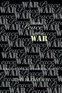 Produktbild: Owen, J: Liberal Peace, Liberal War