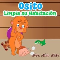 Produktbild: El Osito Limpia Su Habitaci&oacute;n (Libros para ninos en espa&ntilde;ol [Children's Books in Spanish))