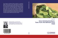 Produktbild: Coca Communications: Tales from the Bolivian Coca Field
