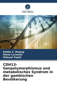Produktbild: CDH13-Genpolymorphismus und metabolisches Syndrom in der gambischen Bev&ouml;lkerung