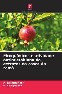 Produktbild: Fitoqu&iacute;micos e atividade antimicrobiana de extratos da casca da rom&atilde;