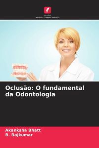 Produktbild: Oclus&atilde;o: O fundamental da Odontologia