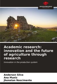 Produktbild: Academic research: innovation and the future of agriculture through research