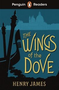 Produktbild: Penguin Readers Level 5: The Wings of the Dove (ELT Graded Reader)