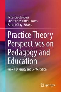 Produktbild: Practice Theory Perspectives on Pedagogy and Education