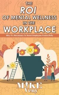 Produktbild: The ROI of Mental Wellness in the Workplace