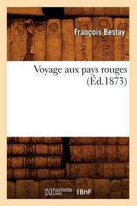 Produktbild: Voyage aux pays rouges, (&Eacute;d.1873)