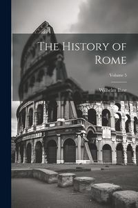 Produktbild: The History of Rome; Volume 5