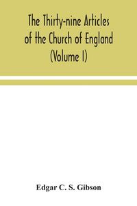 Produktbild: The Thirty-nine Articles of the Church of England (Volume I)