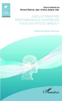 Produktbild: Quelle formation professionnelle sup&eacute;rieure pour les arts du cirque ?