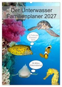 Produktbild: Der Unterwasser Familienplaner 2027 (Wandkalender 2027 DIN A2 hoch), CALVENDO Monatskalender