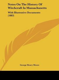 Produktbild: Notes On The History Of Witchcraft In Massachusetts