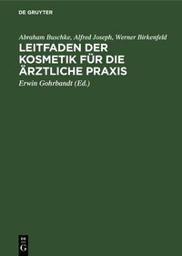 Produktbild: Leitfaden der Kosmetik f&uuml;r die &auml;rztliche Praxis