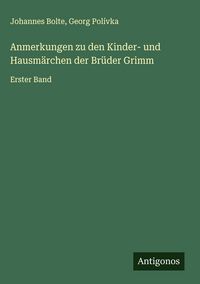 Produktbild: Anmerkungen zu den Kinder- und Hausm&auml;rchen der Br&uuml;der Grimm