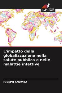 Produktbild: L'impatto della globalizzazione nella salute pubblica e nelle malattie infettive