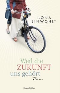 Produktbild: Weil die Zukunft uns geh&ouml;rt