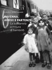 Produktbild: Ravenna. Arrivi e partenze. La solidariet&agrave; a misura di bambino