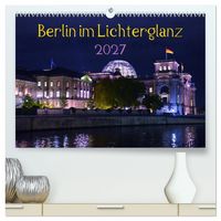 Produktbild: Berlin im Lichterglanz 2027 (hochwertiger Premium Wandkalender 2027 DIN A2 quer), Kunstdruck in Hochglanz