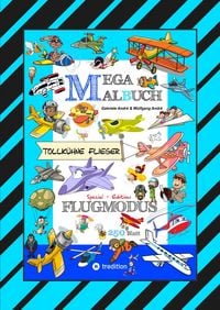 Produktbild: MEGA MALBUCH - FLUGZEUGE - HELIKOPTER - BALLON - FALLSCHIRMSPRINGER - V&Ouml;GEL - PILOTEN - LUFTSCHIFFE - DOPPELDECKER - D&Uuml;SENJETS - RAKETEN