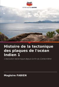 Produktbild: Histoire de la tectonique des plaques de l'oc&eacute;an Indien 1