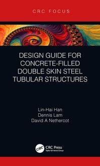 Produktbild: Design Guide for Concrete-filled Double Skin Steel Tubular Structures