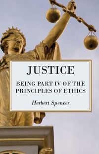 Produktbild: Justice - Being Part IV of the Principles of Ethics