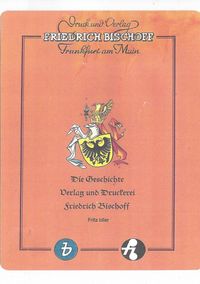 Produktbild: Die Geschichte von Verlag und Druckerei Friedrich Bischoff