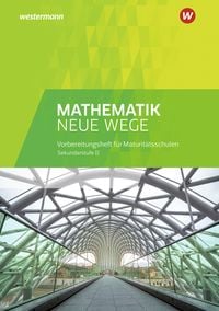 Produktbild: Mathematik Neue Wege SII - Vorbereitungsheft f&uuml;r Maturit&auml;tsschulen