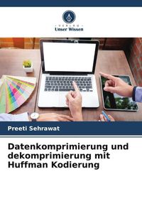 Produktbild: Datenkomprimierung und dekomprimierung mit Huffman Kodierung